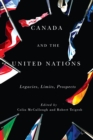 Image for Canada and the United Nations  : legacies, limits, prospects