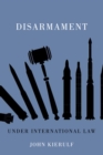 Image for Disarmament under International Law