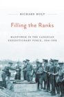 Image for Filling the ranks  : manpower in the Canadian expeditionary force, 1914-1918