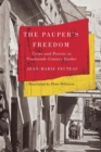 Image for The pauper&#39;s freedom  : crime and poverty in nineteenth-century Quebec