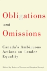 Image for Obligations and omissions: Canada&#39;s ambiguous actions on gender equality