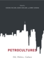 Image for Petrocultures  : oil, politics, culture