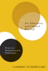 Image for Art, education, and cultural renewal: essays in reformational philosophy