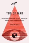 Image for Tug of war: surveillance capitalism, military contracting, and the rise of the security state