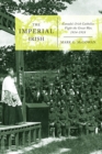 Image for The Imperial Irish: Canada&#39;s Irish Catholics Fight the Great War, 1914-1918
