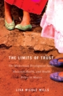 Image for The limits of trust  : the millennium development goals, maternal health, and health policy in Mexico : Volume 3