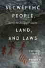 Image for Secwepemc People, Land, and Laws : Yeri7 re Stsq&#39;ey&#39;s-kucw : Volume 90