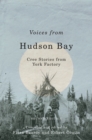 Image for Voices from Hudson Bay: Cree Stories from York Factory, Second Edition