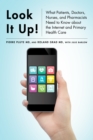 Image for Look It Up!: What Patients, Doctors, Nurses, and Pharmacists Need to Know About the Internet and Primary Health Care