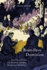 Image for Boundless Dominion: Providence, Politics, and the Early Canadian Presbyterian Worldview