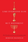 Image for Like Everyone Else but Different : The Paradoxical Success of Canadian Jews, Second Edition : Volume 245