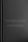 Image for The national question and electoral politics in Quebec and Scotland : Volume 3