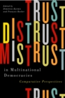 Image for Trust, Distrust, and Mistrust in Multinational Democracies