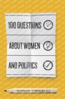 Image for 100 Questions about Women and Politics