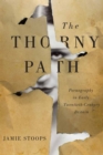 Image for The Thorny Path: Pornography in Early Twentieth-Century Britain