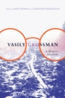 Image for Vasily Grossman: A Writer&#39;s Freedom