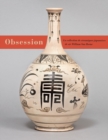 Image for Obsession: Les ceramiques japonaises de Sir William Van Horne