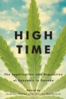 Image for High Time : The Legalization and Regulation of Cannabis in Canada