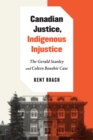 Image for Canadian Justice, Indigenous Injustice: The Gerald Stanley and Colten Boushie Case