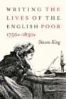 Image for Writing the Lives of the English Poor, 1750S-1830S : I