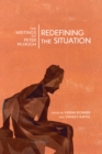 Image for Redefining the Situation : The Writings of Peter McHugh