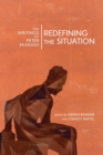 Image for Redefining the Situation : The Writings of Peter McHugh