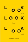 Image for Look Here Look Away Look Again