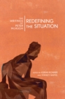 Image for Redefining the Situation: The Writings of Peter McHugh