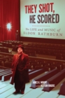 Image for They Shot, He Scored: The Life and Music of Eldon Rathburn