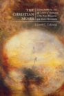 Image for The Christian Moses : Vision, Authority, and the Limits of Humanity in the New Testament and Early Christianity