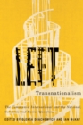Image for Left transnationalism  : the Communist International and the national, colonial, and racial questions