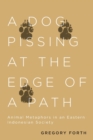 Image for A Dog Pissing at the Edge of a Path