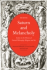 Image for Saturn and Melancholy: Studies in the History of Natural Philosophy, Religion, and Art