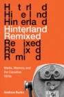 Image for Hinterland Remixed: Media, Memory, and the Canadian 1970S