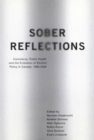 Image for Sober Reflections: Commerce, Public Health, and the Evolution of Alcohol Policy in Canada, 1980-2000