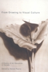 Image for From drawing to visual culture: a history of art education in Canada