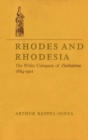 Image for Rhodes and Rhodesia: The White Conquest of Zimbabwe 1884-1902