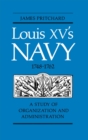 Image for Louis XV&#39;s navy, 1748-1762: a study of organization and administration