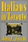 Image for Italians in Toronto: Development of a National Identity, 1875-1935