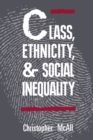 Image for Class, Ethnicity, and Social Inequality