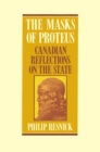 Image for The masks of Proteus: Canadian reflections on the state