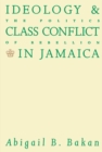 Image for Ideology and Class Conflict in Jamaica: The Politics of Rebellion