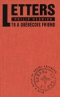 Image for Letters to a Quebecois Friend