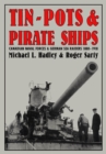 Image for Tin-Pots and Pirate Ships: Canadian Naval Forces and German Sea Raiders 1880-1918