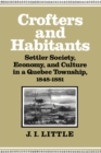 Image for Crofters and habitants: settler society, economy, and culture in a Quebec township, 1848-1881