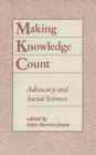 Image for Making Knowledge Count: Advocacy and Social Science