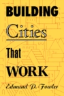 Image for Building Cities That Work
