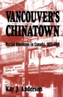 Image for Vancouver&#39;s Chinatown: Racial Discourse in Canada, 1875-1980
