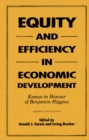 Image for Equity and Efficiency in Economic Development: Essays in Honour of Benjamin Higgins