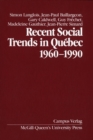 Image for Recent Social Trends in Quebec, 1960-1990
